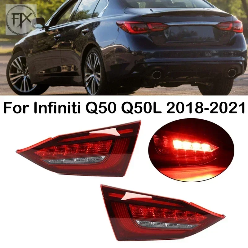 New！ For Infiniti Q50 Q50L 2018 2019 2020 2021 Car LED Rear Inner Tail Light Assembly Tail Lamp Taillight Turn Signal Lamp Brake