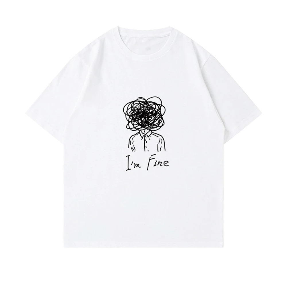 Mental Health I'm Fine Print T-shirt for Men Women 100% Cotton Oversized Casual Tee Sarcastic Humor Streetwear Tops