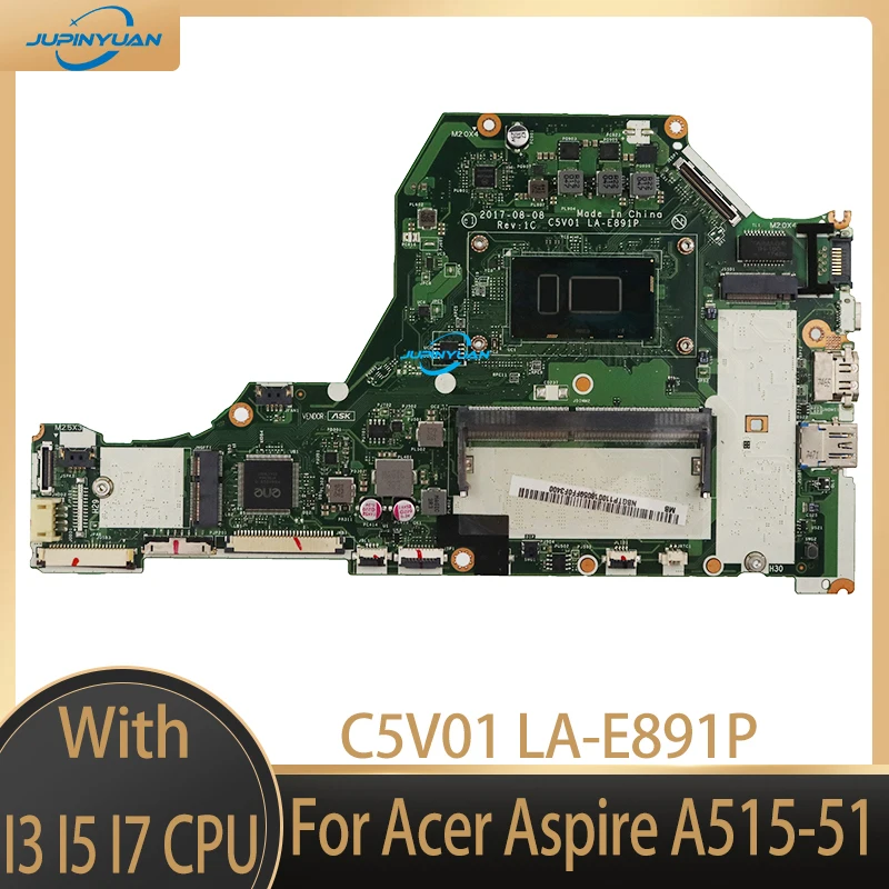 

C5V01 LA-E891P.For Acer Aspire A515-51 Laptop Motherboard.With 4415U, I3, I5, I7,CPU and 4GB RAM.UAM DDR4 100%, Test OK