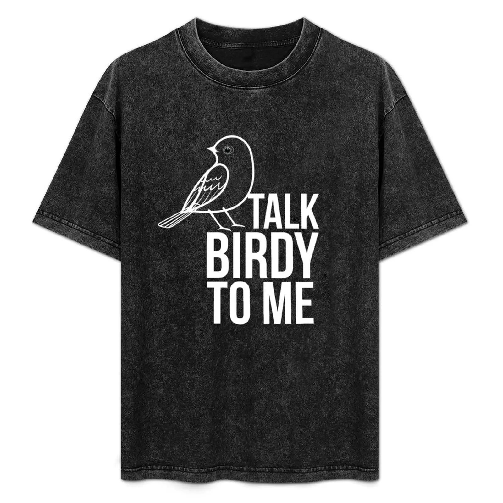 

Talk Birdy To Me T-Shirt Minimalist Plain Crew Neck T-Shirt