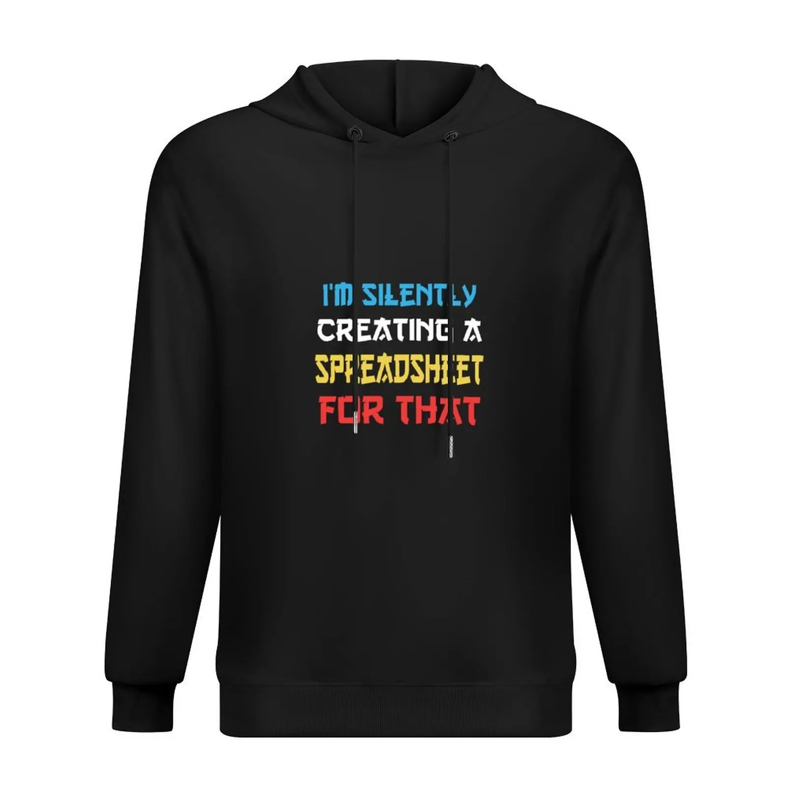 

i'm silently creating a spreadsheet for that i'm silently creating a spreadsheet for that i'm silently creating a spreads Hoodie