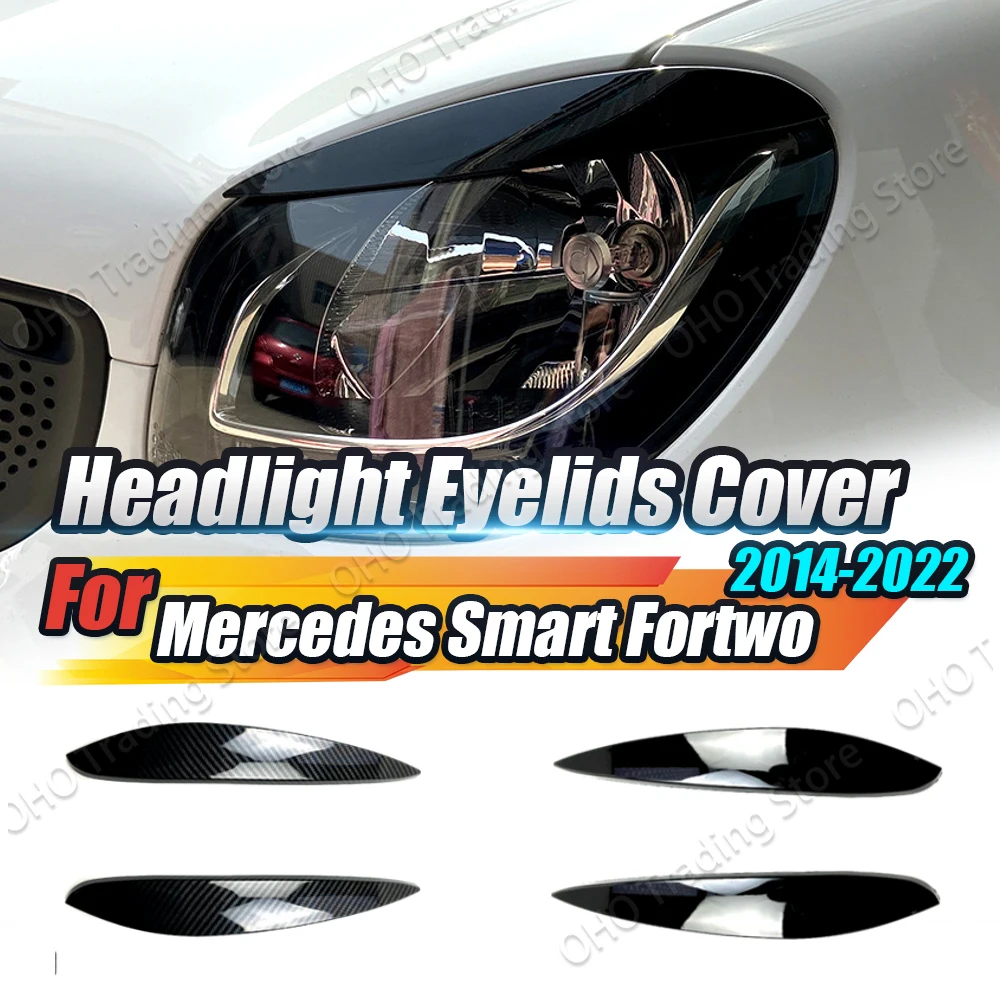 Car Headlight Eyebrows Headlamp Eyelid Cover For Mercedes Benz Smart 453 Fortwo Forfour 2015-2020 Front Light Sticker Body Kits