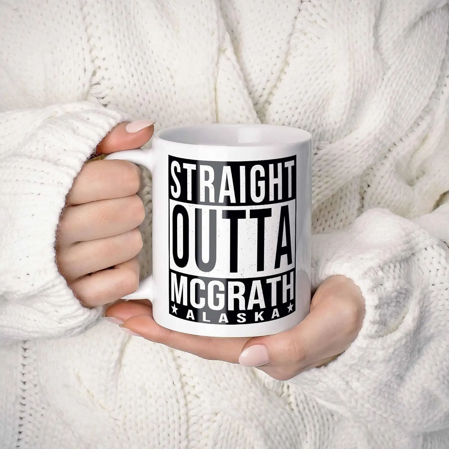 Straight Outta McGrath Alaska (AK) Souvenir Coffee Mug. Funny, I Love City Gift For Men Women Birthday Mothers Day Fathers Day C