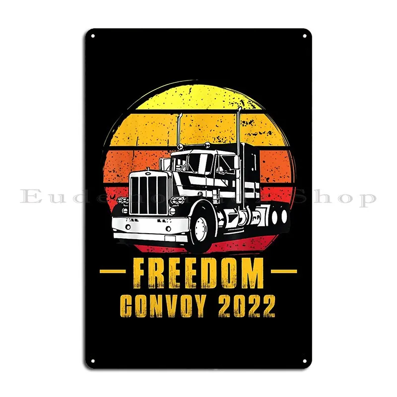 Freedom Convoy 2022 In Support Of Truckers Mandate Freedom Metal Plaque Poster Club Print Bar Wall Decor Cinema Tin Sign Poster