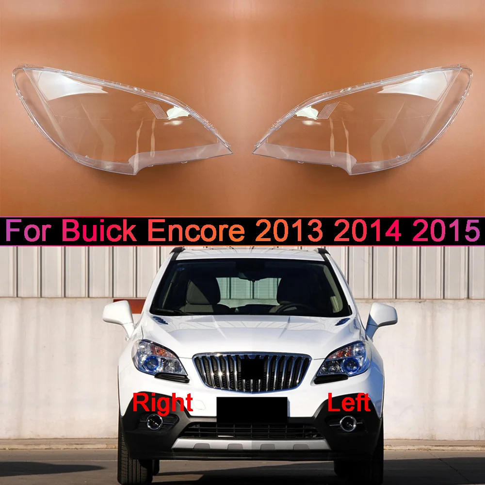 Für Buick Encore 2013 2014 2015 Scheinwerferabdeckung Linse Scheinwerfergehäuse Transparenter Schirm Plexiglas Ersatz für Original-Lampenschirm