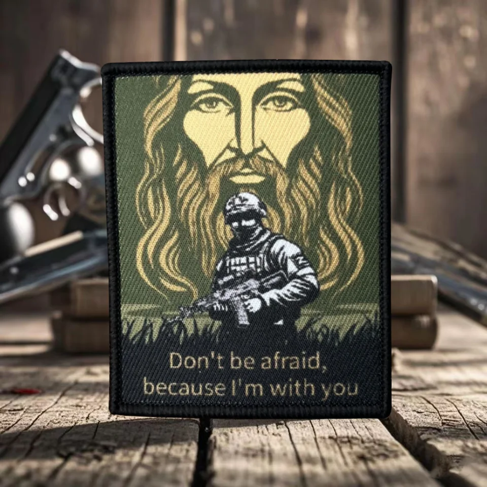 

"Don’t Be Afraid" Printed Patch Soldier Tactical Morale Badge Emblem Hook&Loop Patches Military Army Armband Backpack Stickers