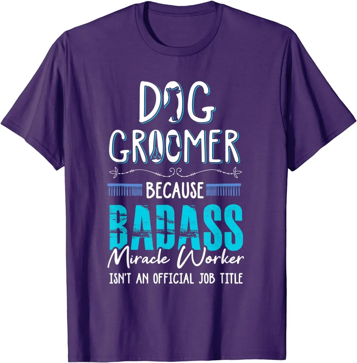 graphic Short Sleeve Dog Groomer Shirt Funny Dog Grooming Quote Dog Groomer Cotton Summer Tops Special Men T Shirt Birthday