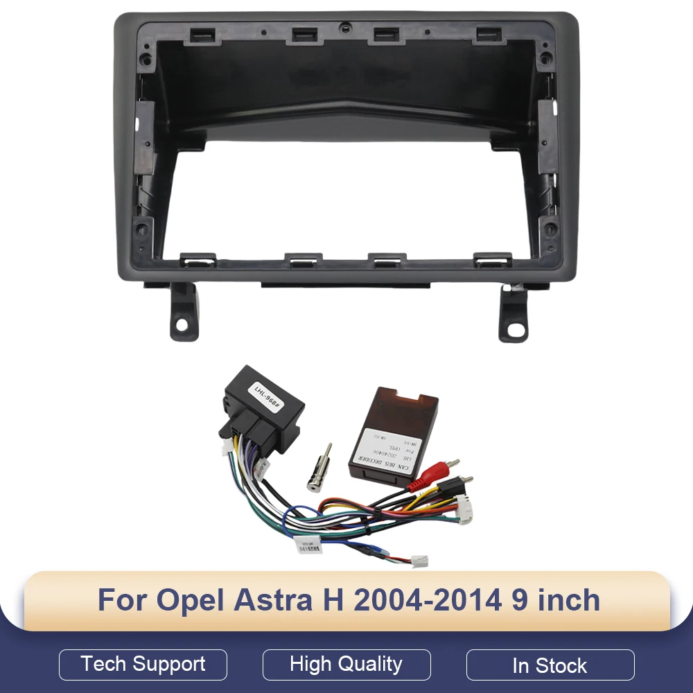 

Car Radio Fascias Frame for Opel Astra H 2004-2014 9 Inch Stereo Panel Harness Connector Power Cable Adapter Canbus Decoder Kit