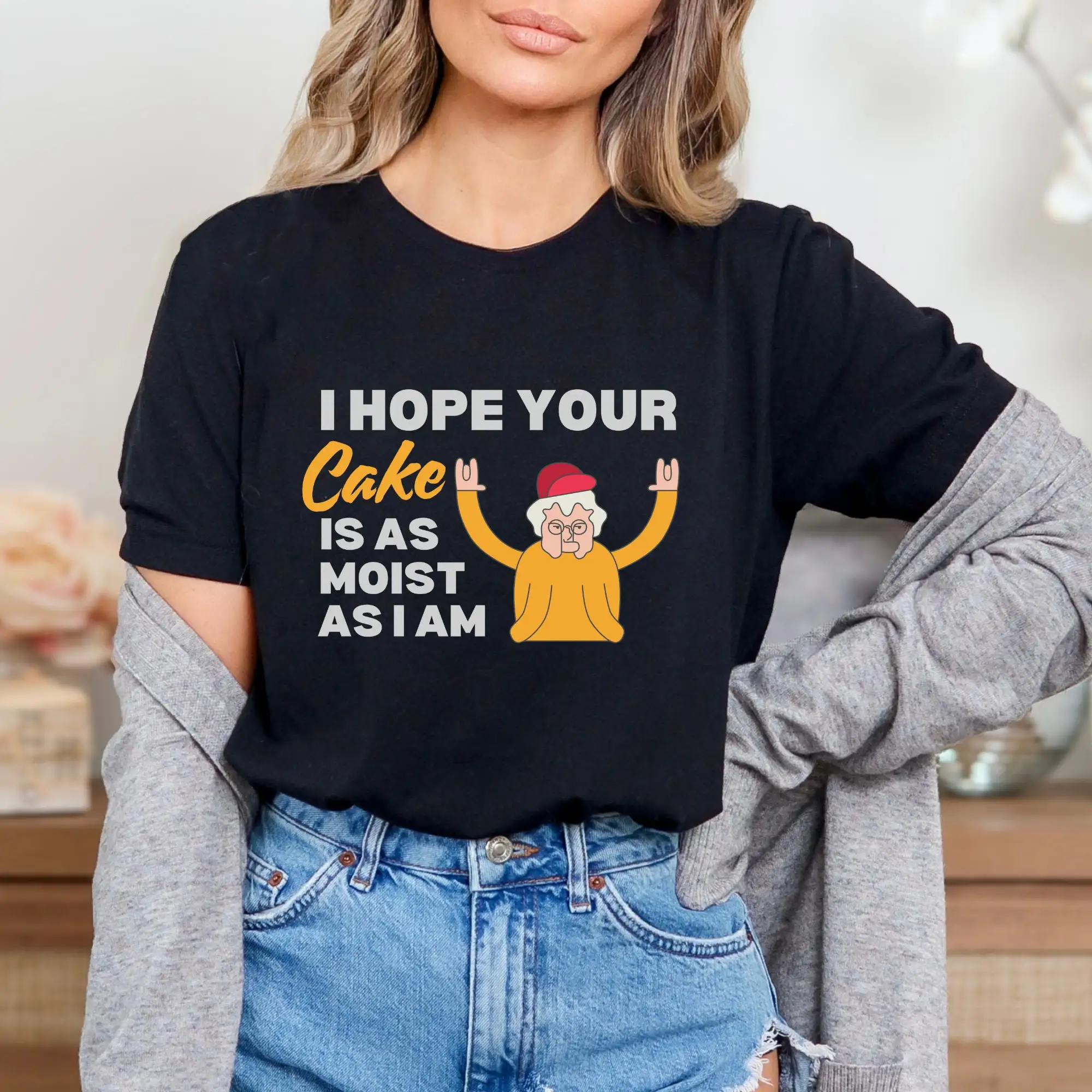 I Hope Your Cake Is As Moist Am T Shirt Funny Sarcastic Sweat Sayings Offensive S Inappropriate