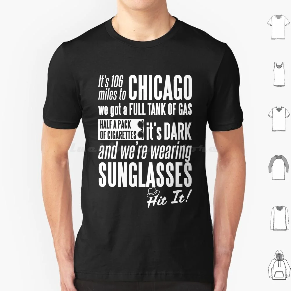 Camiseta de 106 millas a Chicago, talla grande, 100% algodón, citas de Blues Brothers, película John Belushi Dan Ackroyd Joliet Jake Blues