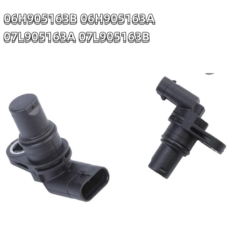 Camshaft Position Sensor 06H905163B 06H905163A 07L905163A 07L905163B For VW Tiguan GOLF FOX EOS Audi R8 Q3 A6 TT skoda Passat