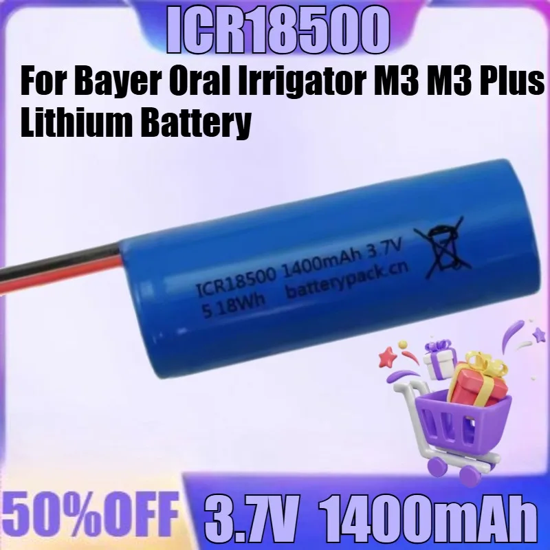 

New ICR18500 3.7V 1400mAh for Bayer Oral Irrigator M3 M3 Plus Lithium Battery ICR18500 1400mAh 3.7V 5.18Wh Battery