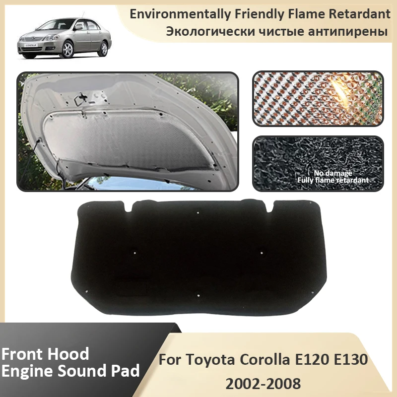 For Toyota Corolla e120 e130 2003 2006 2002~2008 Front Hood Engine Sound Heat Pad Soundproof Cotton Cover Interior Accessories