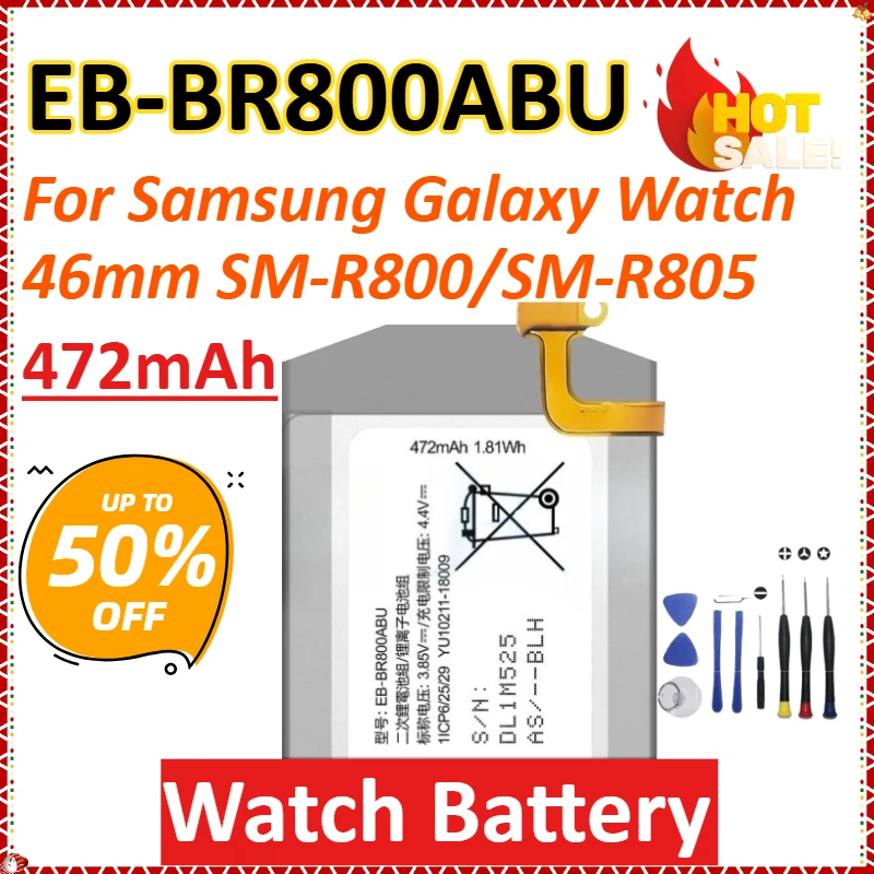 

EB-BR800ABU 472mAh for Samsung Galaxy Watch 46mm SM-R800/SM-R805 Newly upgraded Rechargeable High Capacity Watch Battery + Tools