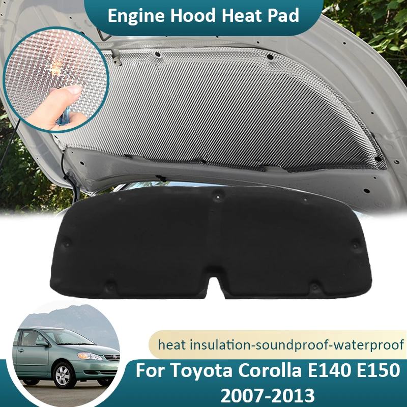 

Для Toyota Corolla E140 E150 2007 ~ 2013 передний капот, звуковой тепловой коврик, изоляционный хлопковый чехол, звукоизоляционные автомобильные аксессуары