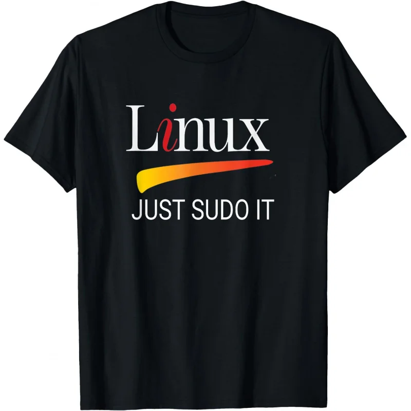 

0414 Linux lover Tee Just Sudo It Funny slogan Humor Developer Gift t shirt for Software Engineer Graphic clothes All size Tops
