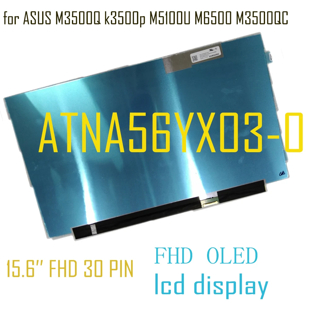 

15.6 inch ATNA56YX03-0 (SDC4161) ATNA56YX03 OLED 100% DCI-P3 FHD 1920*1080 IPS EDP 30Pins Gloosy LCD Display Panel Replacement