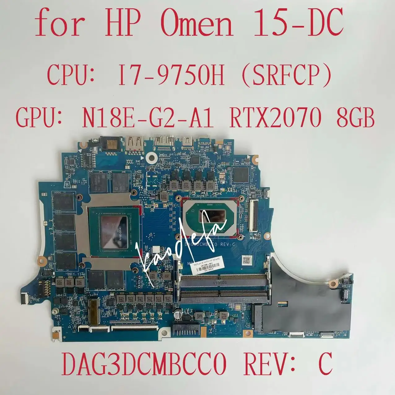 

For HP Omen 15-DC Laptop Motherboard CPU: I7-9750H SRFCP GPU: N18E-G2-A1 RTX2070 8GB DDR4 L51796-001 L51796-601 DAG3DCMBCC0