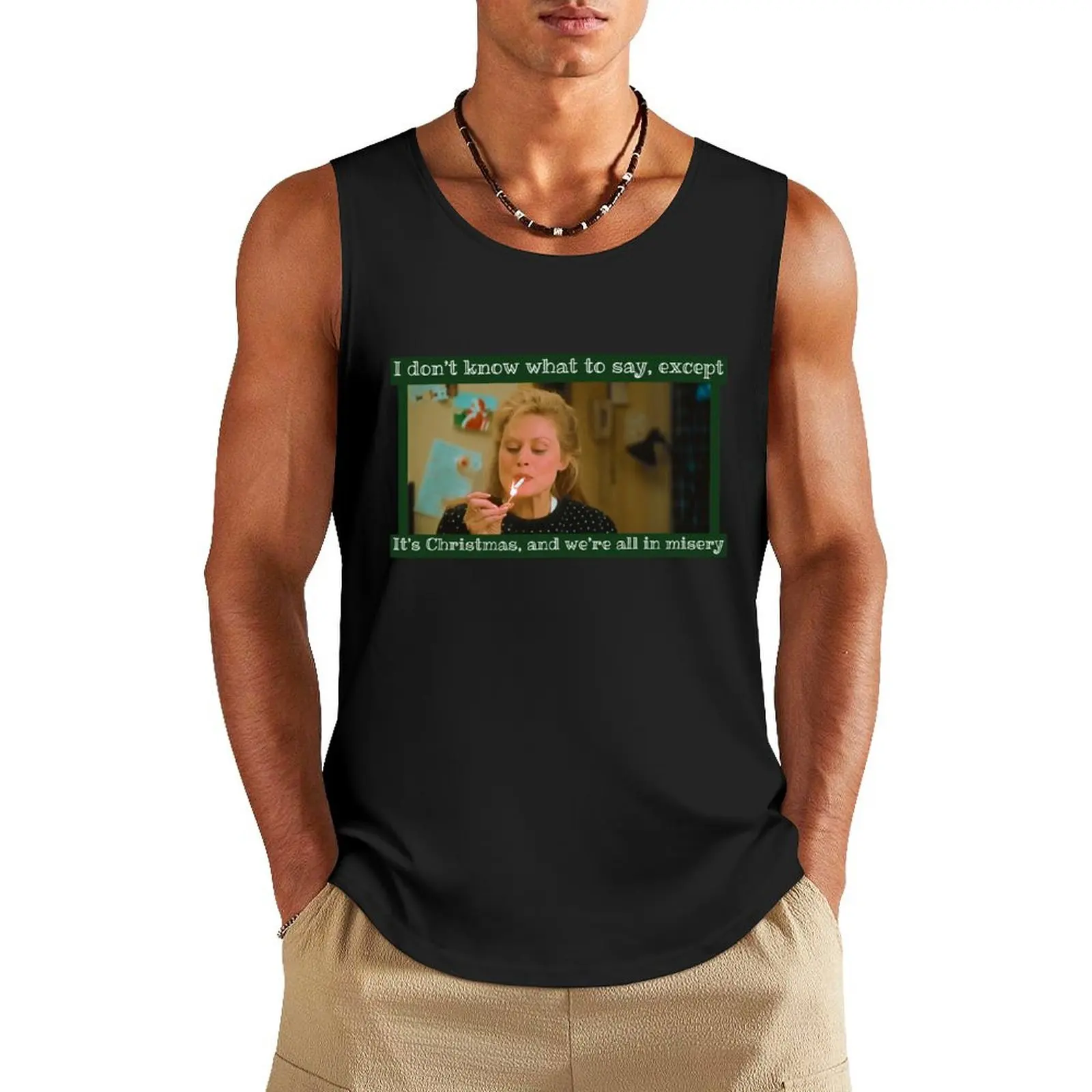 

We’re all in misery / Christmas Vacation Tank Top bodybuilding men clothes gym accessories man Sports clothing