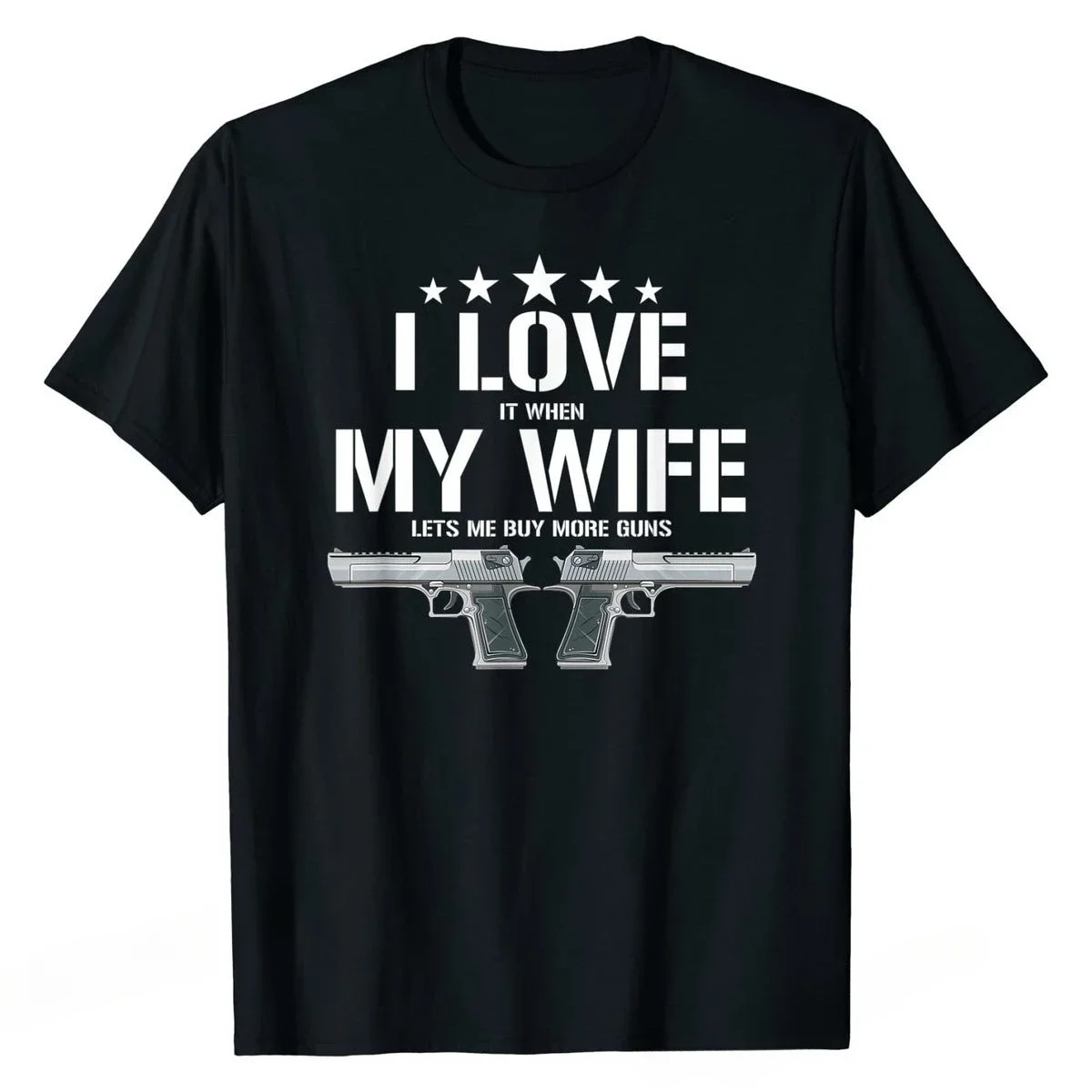 

Mens Funny I Love It When My Wife Lets Me Buy More Guns Husband T-Shirt Tops Shirts Popular Customized Cotton Men T Shirt Summer
