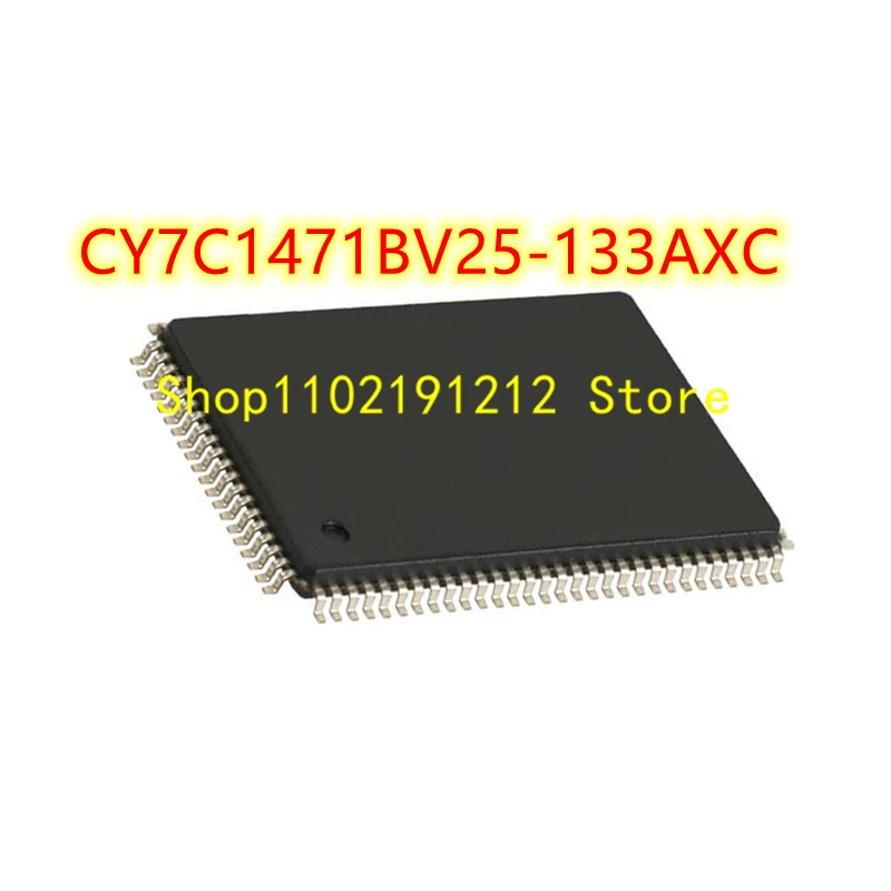 CY7C1471BV25-133AXC CY7C64713-100AXC CY7C68013A-100AXC CY7C924ADX-AI CY8C3866AXI-040 CY8C5668AXI-LP034 CY8C5868AXI-LP032 QFP-100