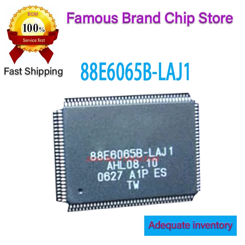 

10pcs New 88E6065-LAJ1 88E6065B-LAJ1 88E6065-LAJ1I000 88E6065-LAJ1C000 QFP-128