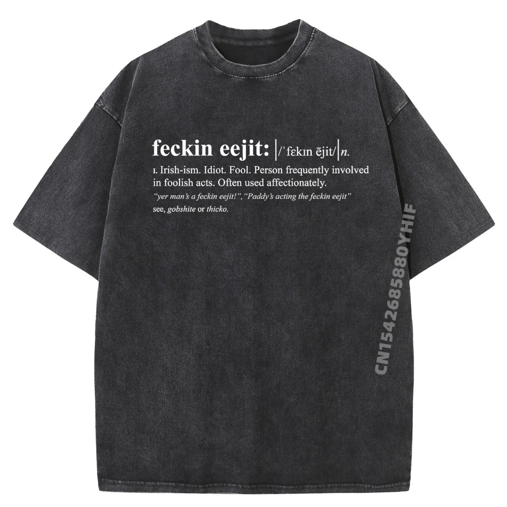 

Мягкая стираная рубашка Feckin Eejit Irish Slang Definition, черная футболка с графическим рисунком, мужская стираная одежда большого размера