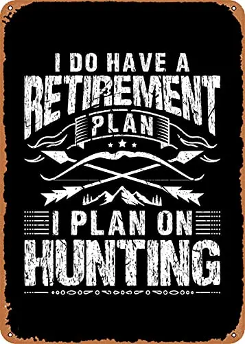 Retirement Plan Hunting Vintage Look Metal Sign Art Prints Retro Gift 8x12 Inch