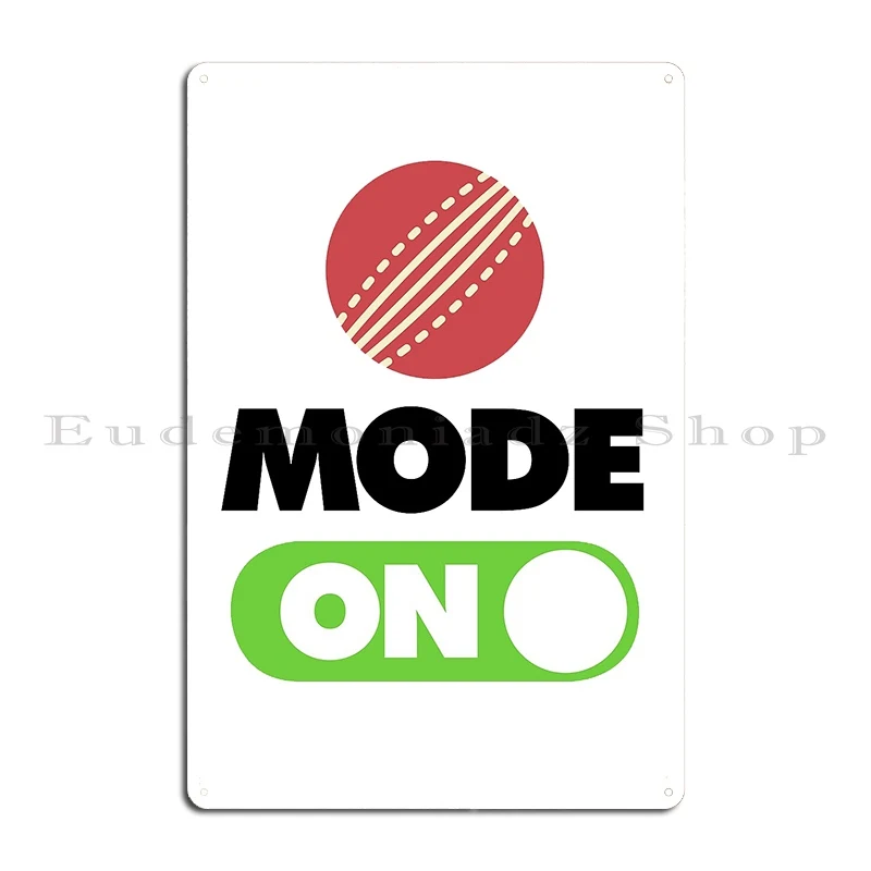 Cricket Mode On Funny Sports Saying Trending Metal Sign PaintingCustom Wall Decor Bar Wall Decor Tin Sign Poster