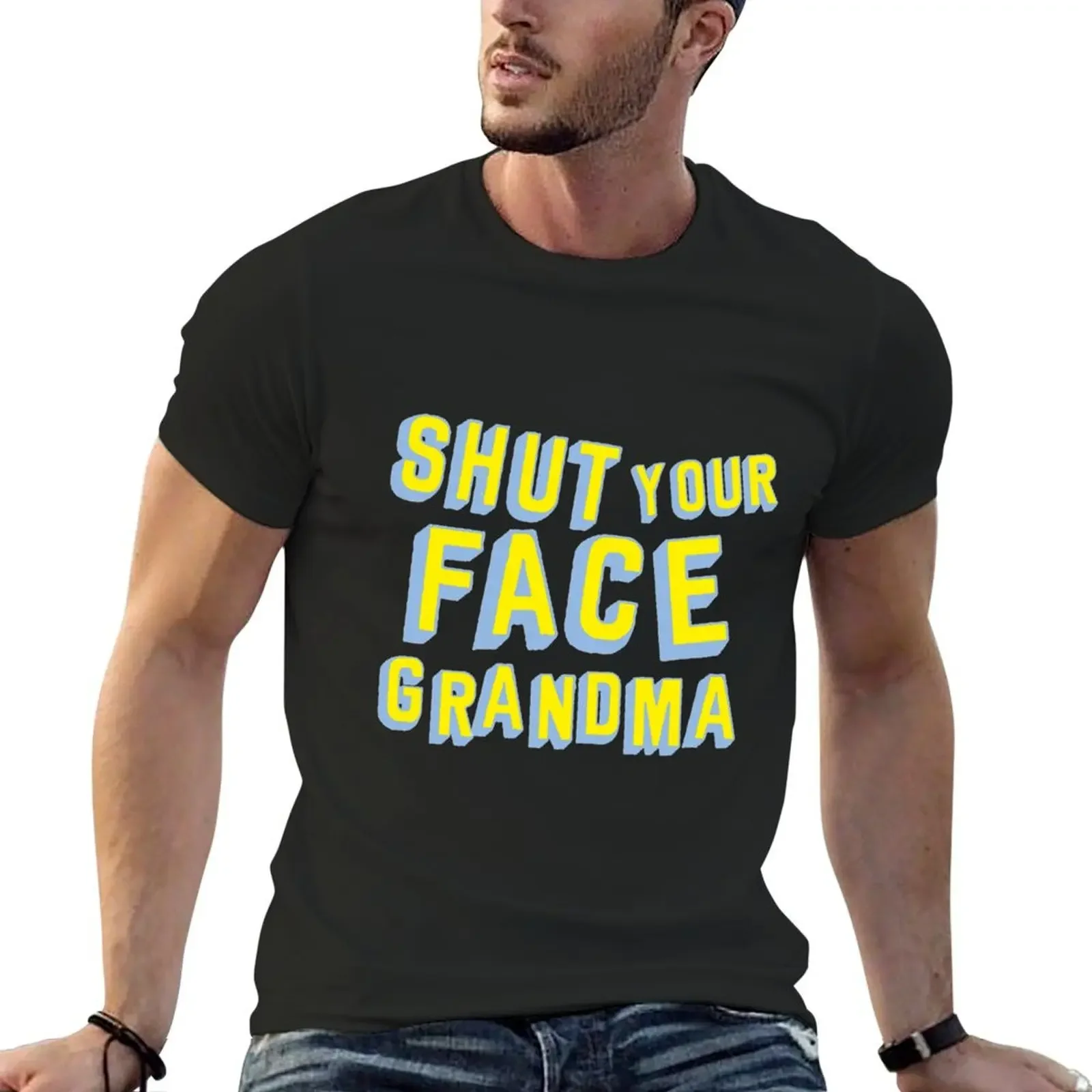 Shut Your Face Grandma T-Shirt new edition Louboutins shirts graphic tops clothes for men