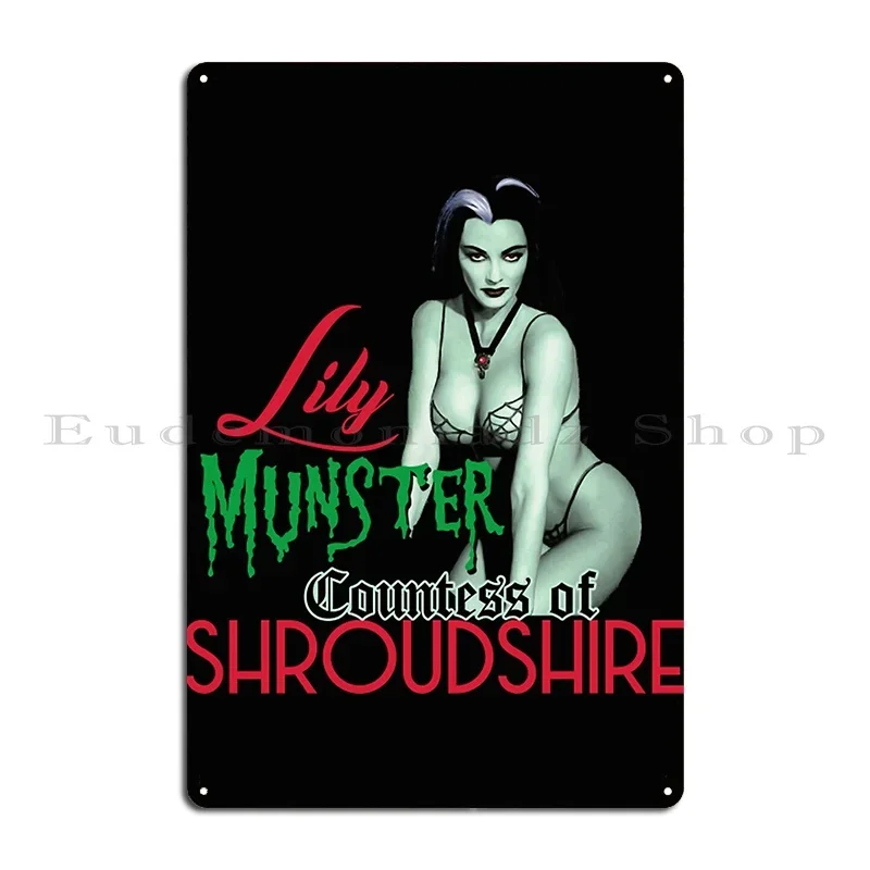 Lily Munster Countess Of Shroudshire Lily Munster Metal Plaque Poster Customized Living Room Vintage Tin Sign Poster