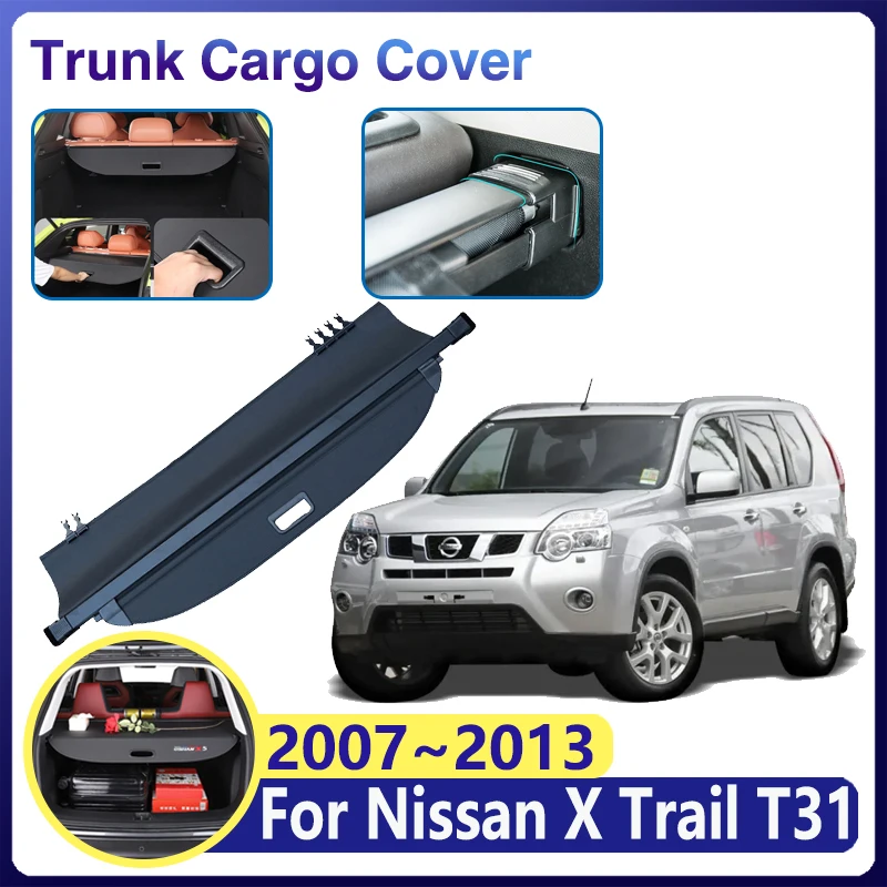 for Nissan X-Trail T31 2007~2013 MK2 X Trail Car Trunk Curtain Cargo Covers Luggage Storage Partition Anti-peep Tray Accessories