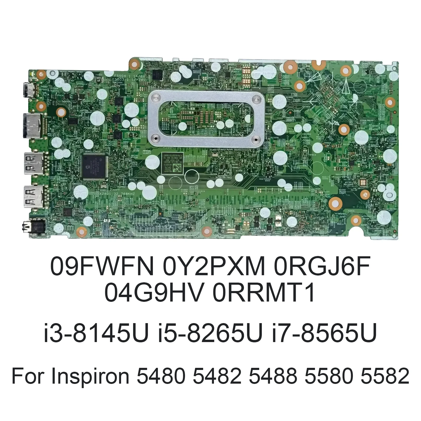 

09FWFN 0Y2PXM 0RGJ6F 04G9HV 0RRMT1 For Inspiron 5480 5482 5488 5580 5582 Laptop Motherboard System Mainboard 17859-1 i5-8265U