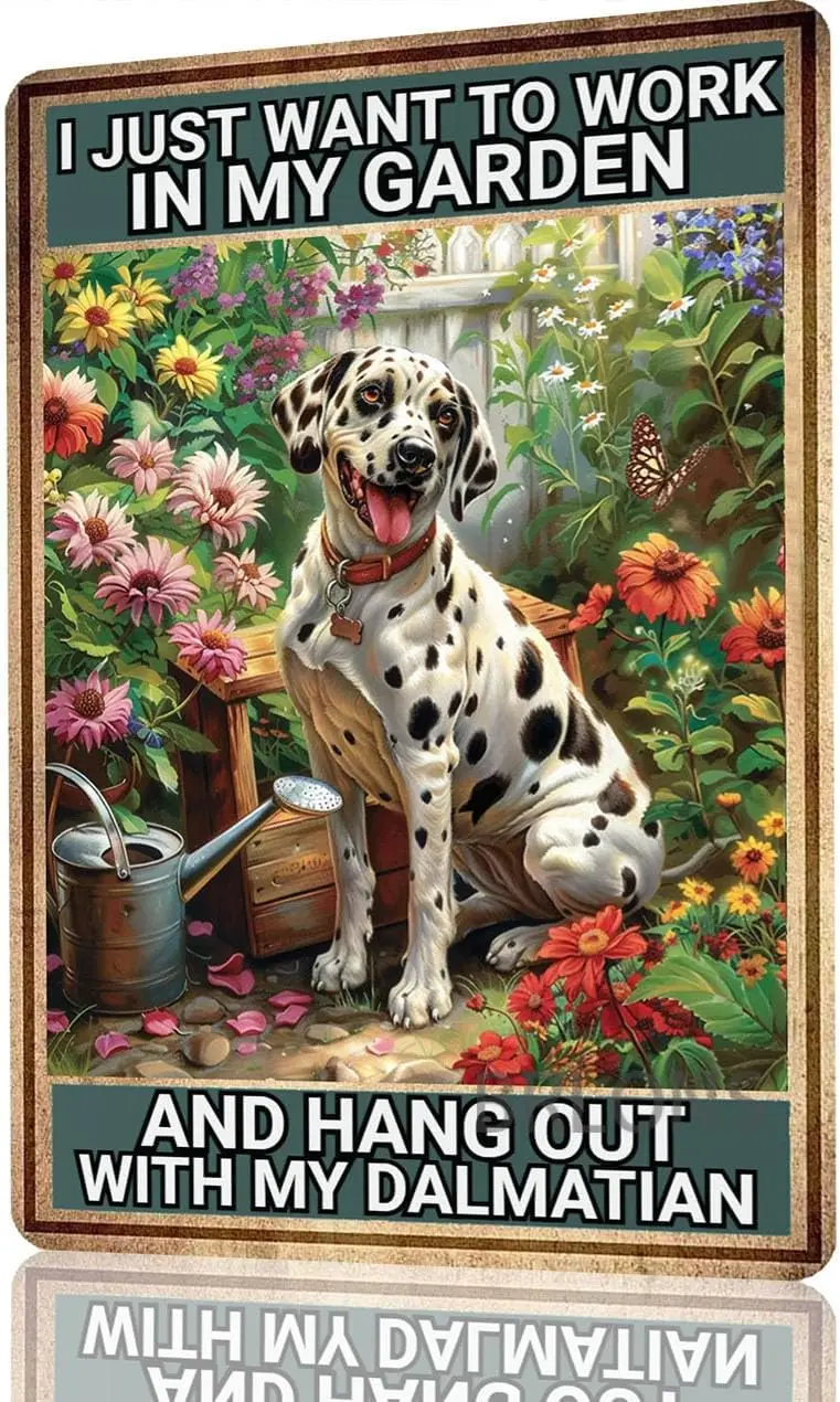 Metal Tin Sign In My Garden And Hang Out With My Dalmatian Metal Sign Alumium Sign Vintage Sign Retro Sign For Home Bar Office O