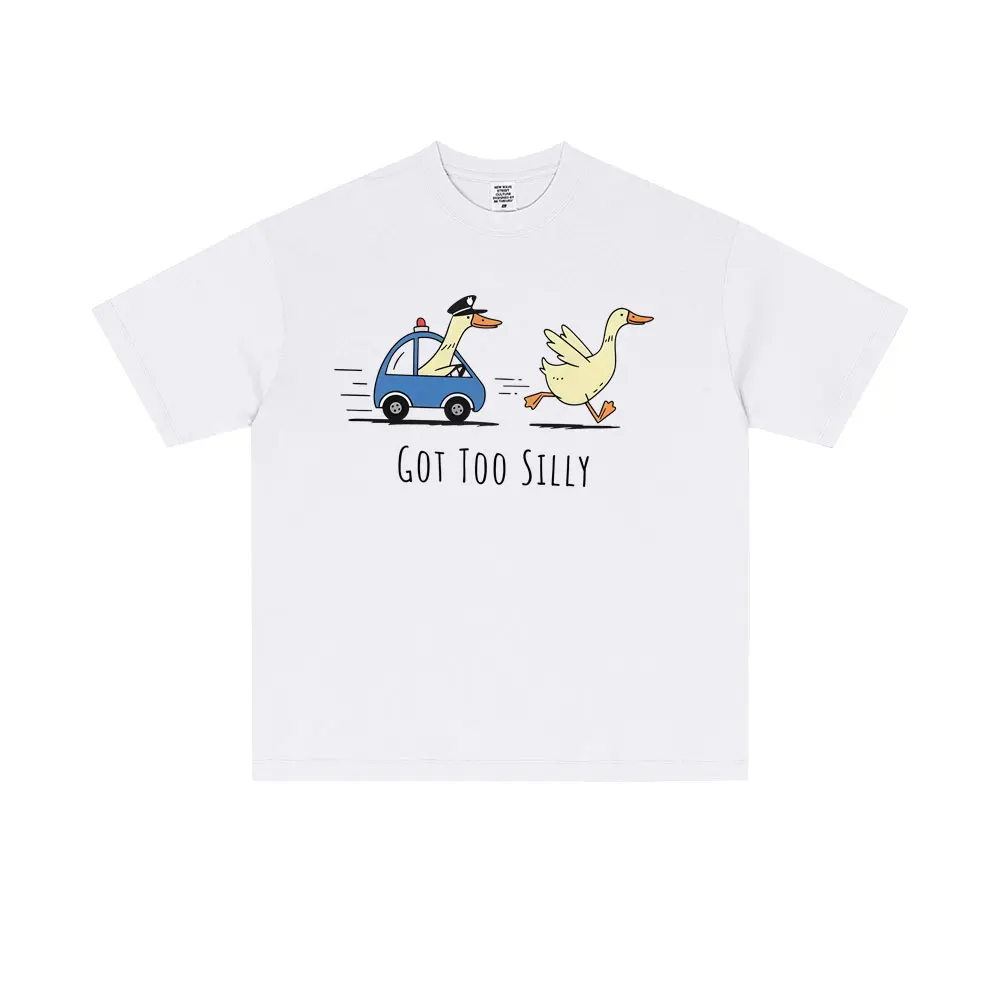 

Got Too Silly Goose Funny Meme T-shirt Men Women Casual Cotton Vintage Short Sleeve Oversized T Shirts Summer Streetwear Unisex