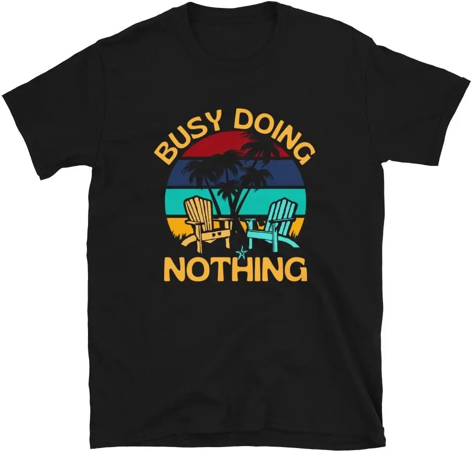 

Busy Doing Nothing Relax Palm Trees Unisex T-shirts for Man Woman Short Summer Tees Casual Cotton New Arrival Fashions