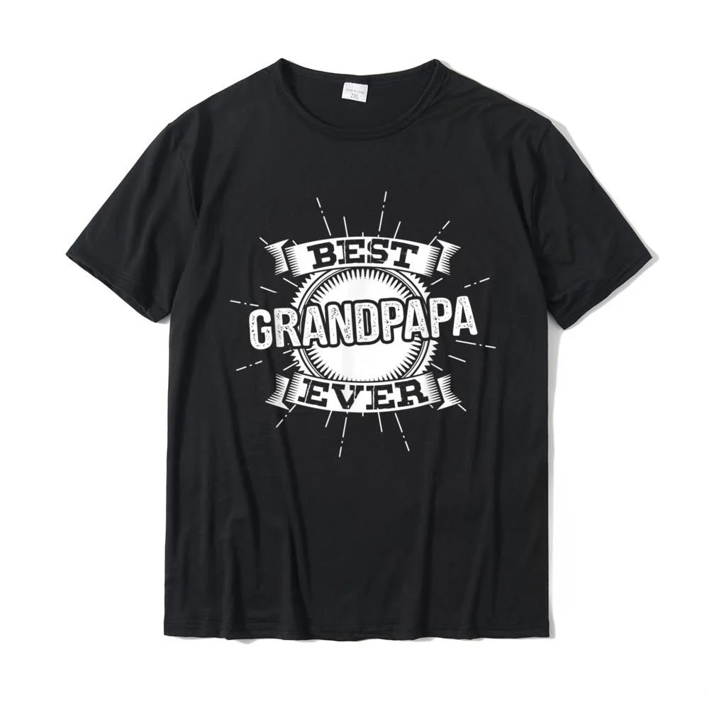 Best Grandpapa Ever Father's Day Gift For Grandpa Shirt Normal Mens T Shirt Prevalent Cotton Tops & Tees Casual