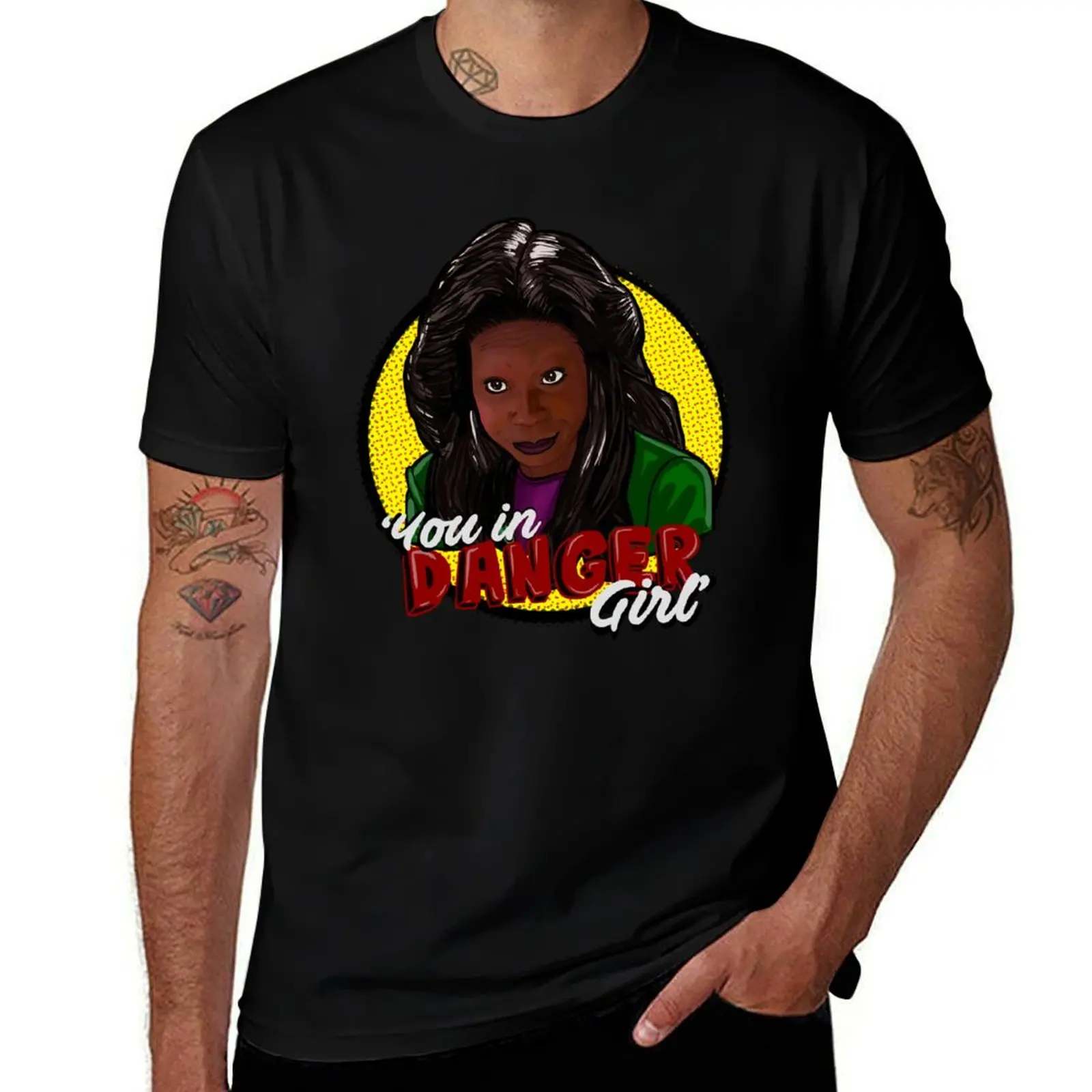 You in danger girl - whoopi T-Shirt Trendy Casual Short Sleeve Shirt T-Shirt