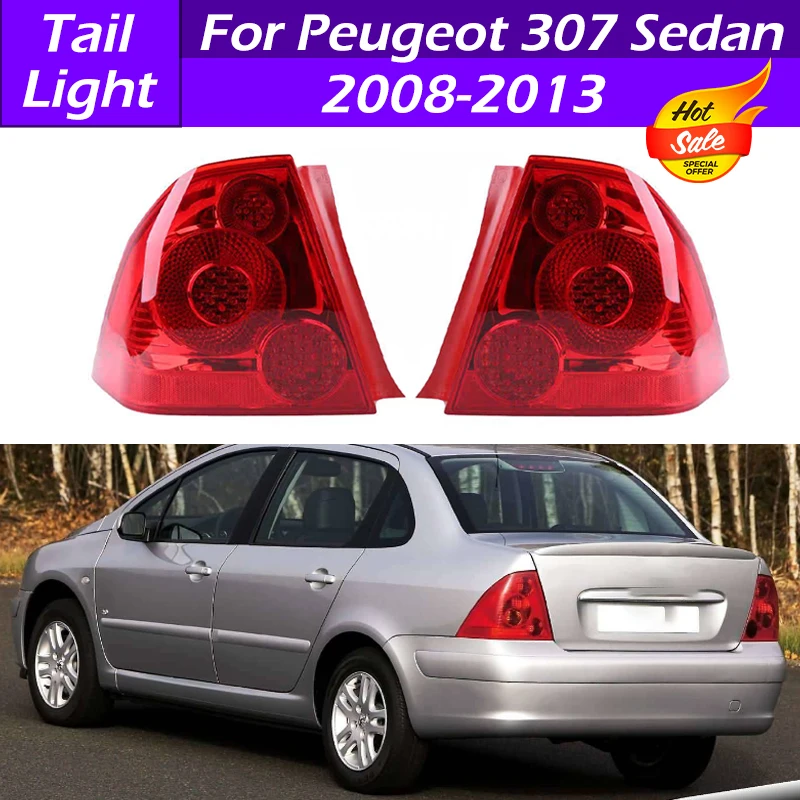 

Car Tail Light For Peugeot 307 Sedan 2008-2013 Car Tail Lamp Brake Reverse Turn Signal Warning Lamp Taillight Shell Without Bulb