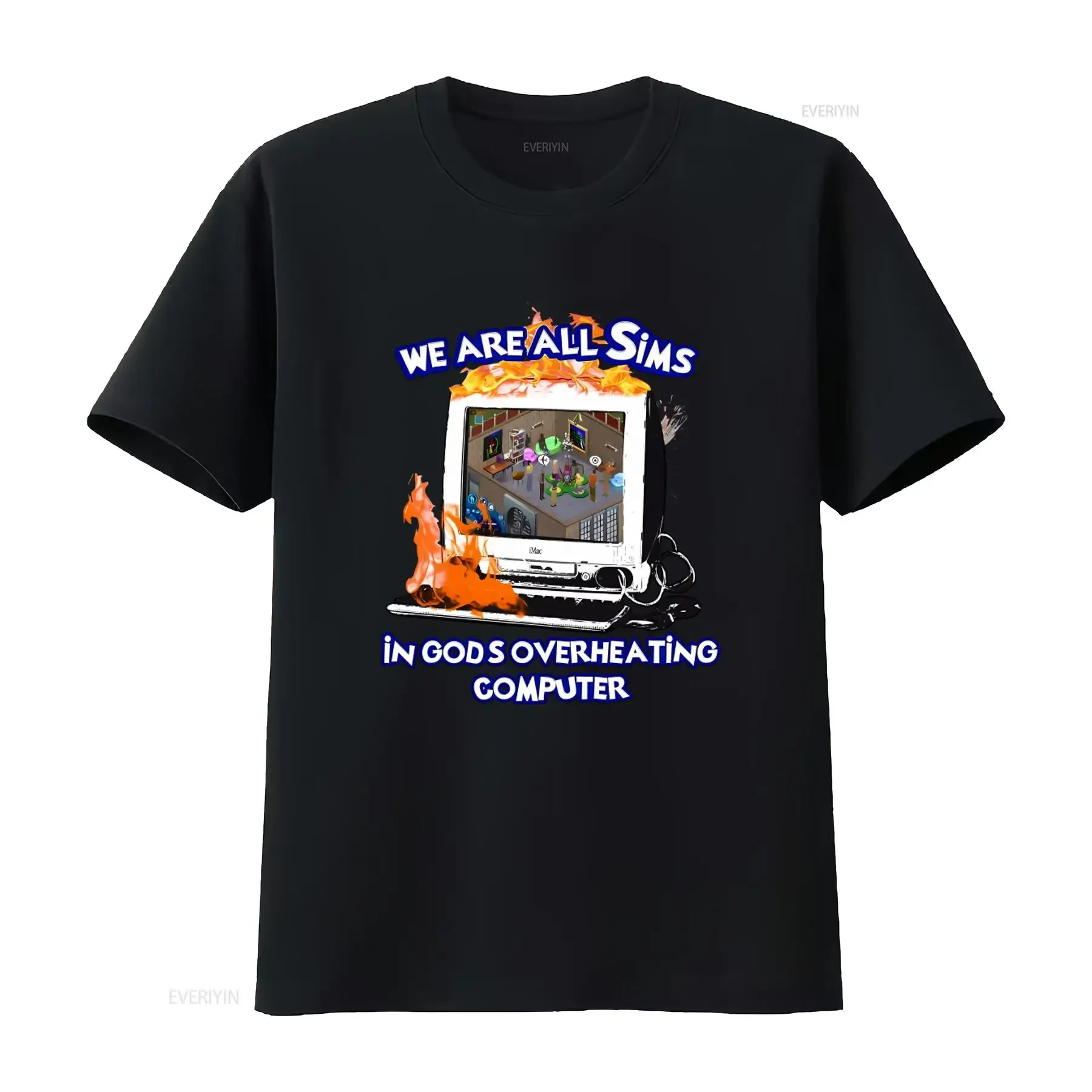 We Are All Sims In Gods Overheating Computer T Shirt Simulation Gaming Gamer Cool Design Novelty vintage Washed Comfortable