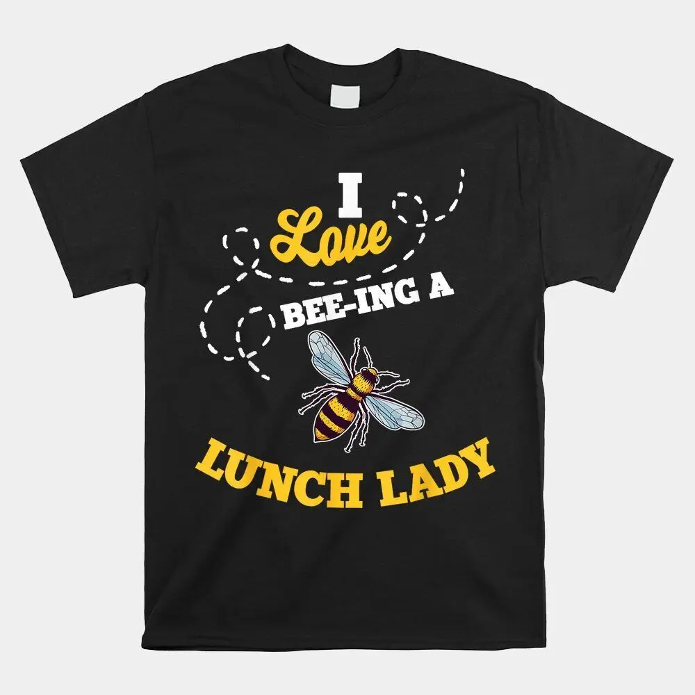 Lunch Lady Bee Lover Cafeteria School Food Service Crew T-shirt Size S-5XL