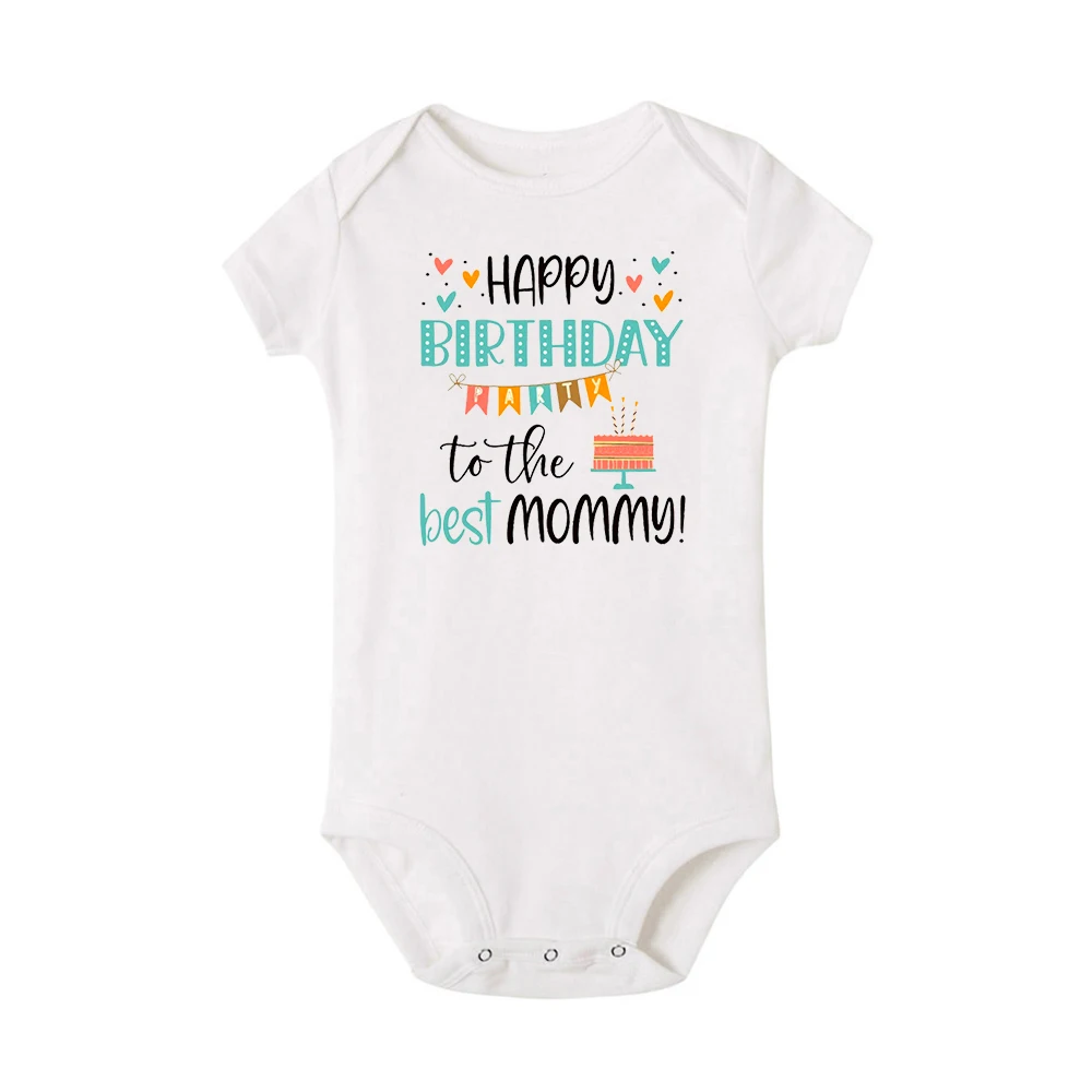 Happy Birthday To The Best Mommy Baby Clothes Newborn Unisex Toddler Jumpsuit Infant Mommy\'s Birthday Outfit Bodysuit Best Gifts