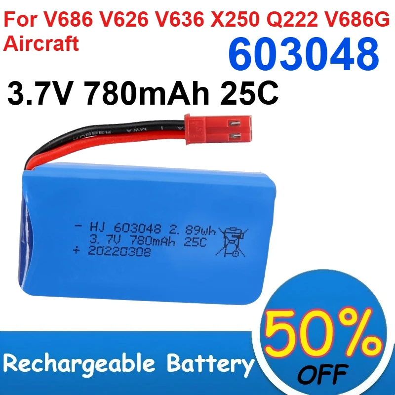 

603048 3.7V 780mAh 25C High-rate LiPo Battery for V686 V626 V636 X250 Q222 V686G Aircraft Aeromodelling Batteries Rechargeable