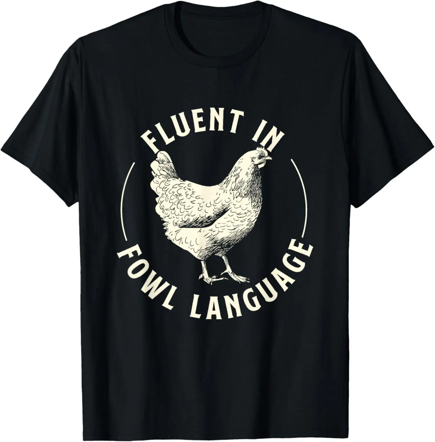 Fluent in Fowl Language - Farm Animal Poultry Owner T-Shirt Hoodie