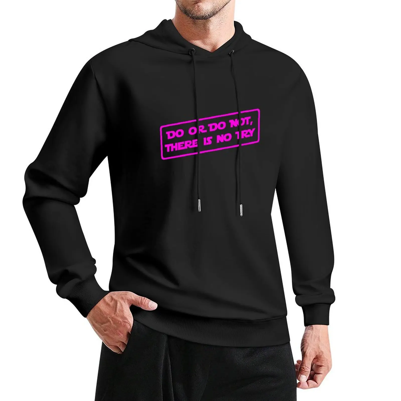 

Do or do not, there is no try... (Pink) Pullover Hoodie anime clothing men clothes korean clothes japanese hoodie