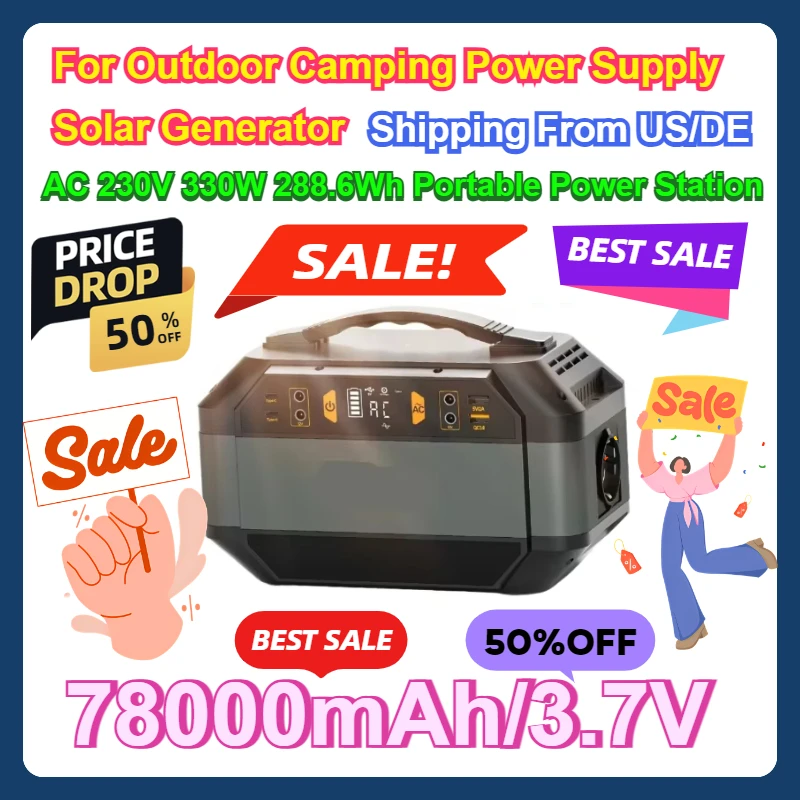 AC 230V 330W 288.6Wh Portable Power Station 78000mAh/3.7V Battery For Outdoor Camping Power Supply Solar Generator