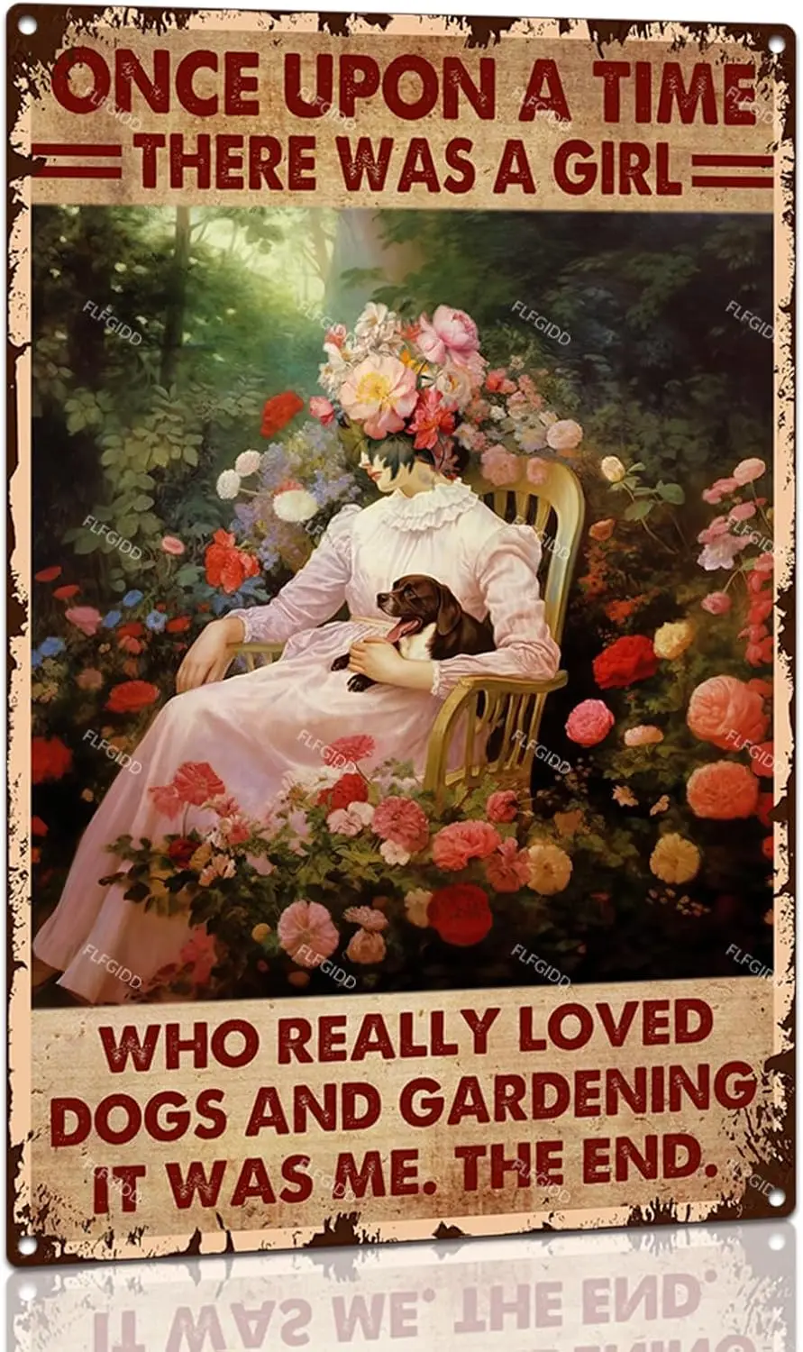 Y1,Funny Garden Decor Vintage Tin Sign Once Upon A Time There was Girl Who Really Loved Dogs and Gardening Aluminum Metal