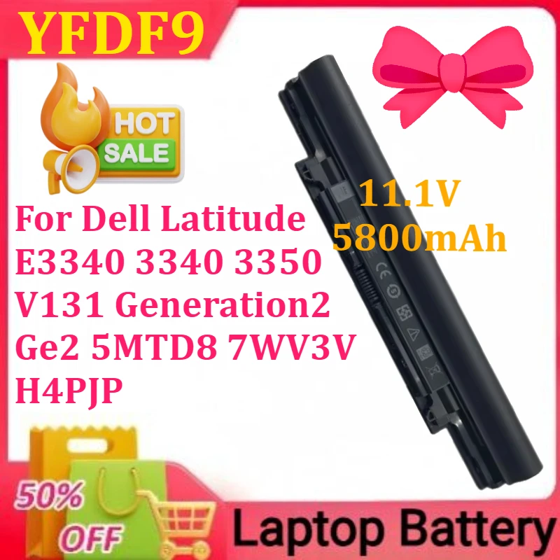 

New 11.1V 5800mAh YFDF9 Laptop Battery for Dell Latitude E3340 3340 3350 V131 Generation2 Ge2 5MTD8 7WV3V H4PJP