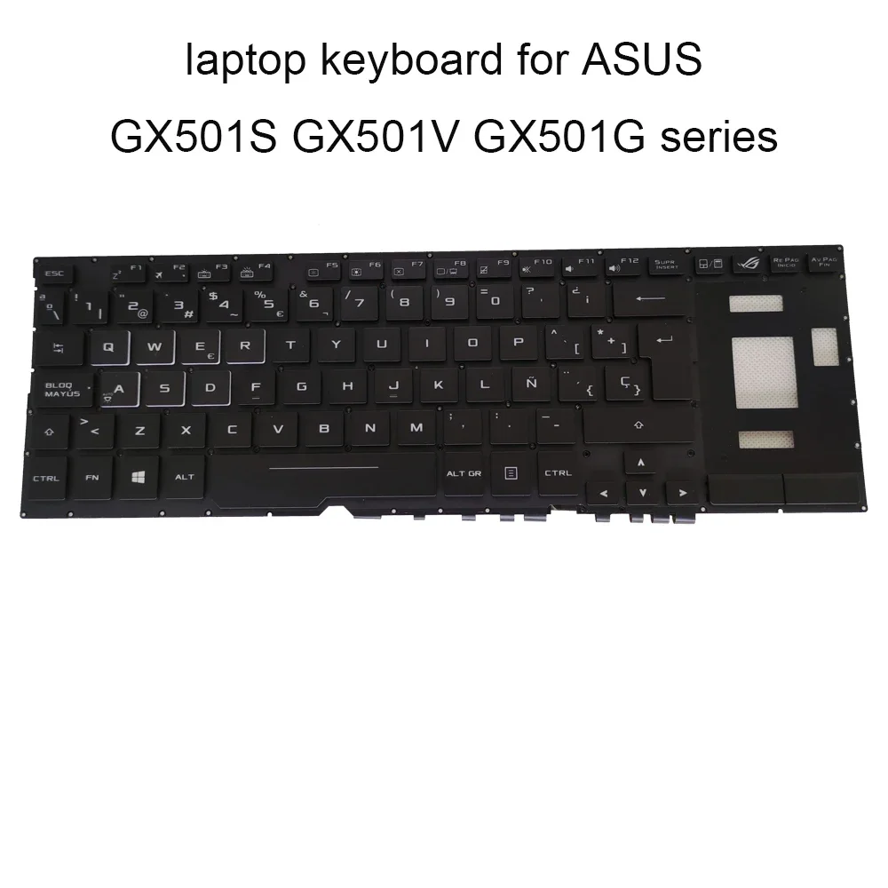 Spanish Latin Backlit Keyboard For ASUS ROG GX501 GX501GI GX501VI GX501VS GX501VIK Gaming Laptop Replacement Keyboards V161162A3