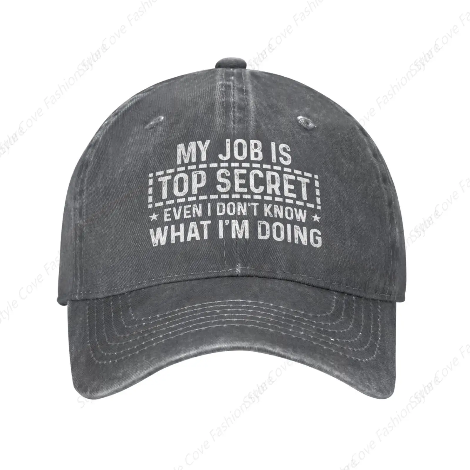 

Funny Hat My Job is Top Secrets Even I Don't Know What I'm Doing Hat Pure Cotton Baseball Cap Fashion Adult Snapback Cap Unisex